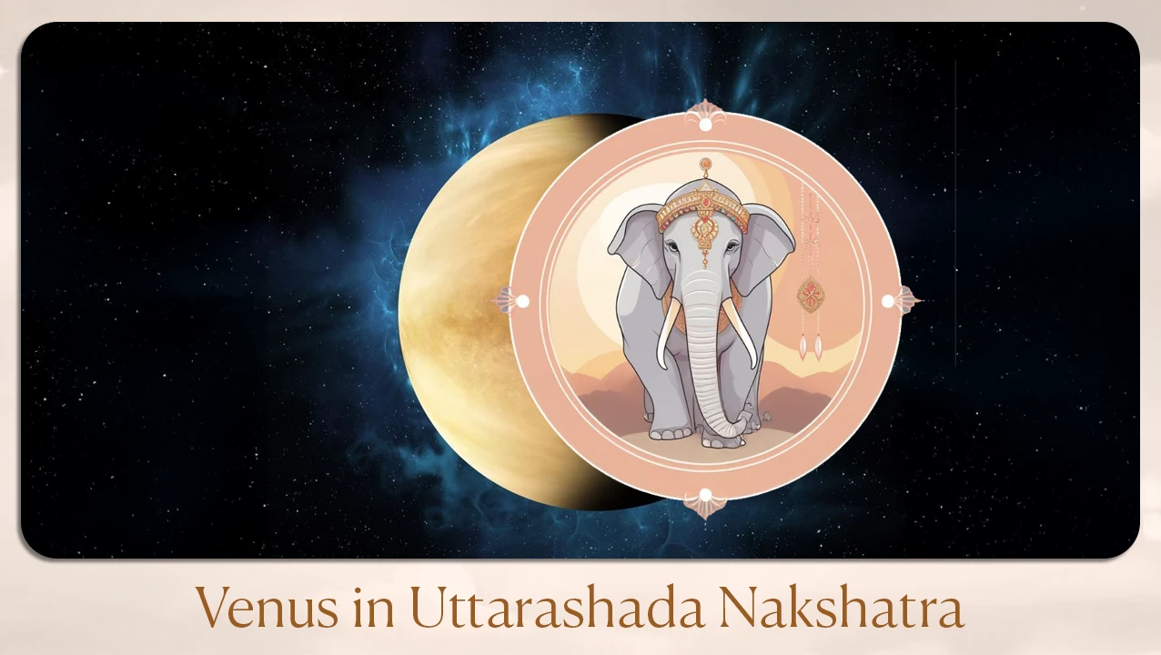 Venus in Uttarashada Nakshatra